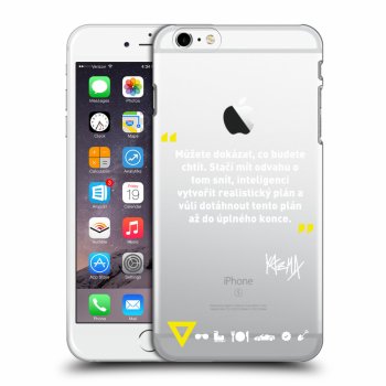 Picasee silikonový průhledný obal pro Apple iPhone 6 Plus/6S Plus - Kazma - MŮŽETE DOKÁZAT, CO BUDETE CHTÍT