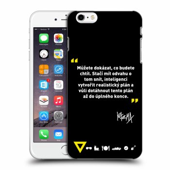 Obal pro Apple iPhone 6 Plus/6S Plus - Kazma - MŮŽETE DOKÁZAT, CO BUDETE CHTÍT