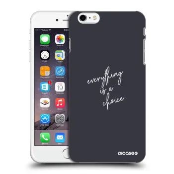 Obal pro Apple iPhone 6 Plus/6S Plus - Vše je na tobě