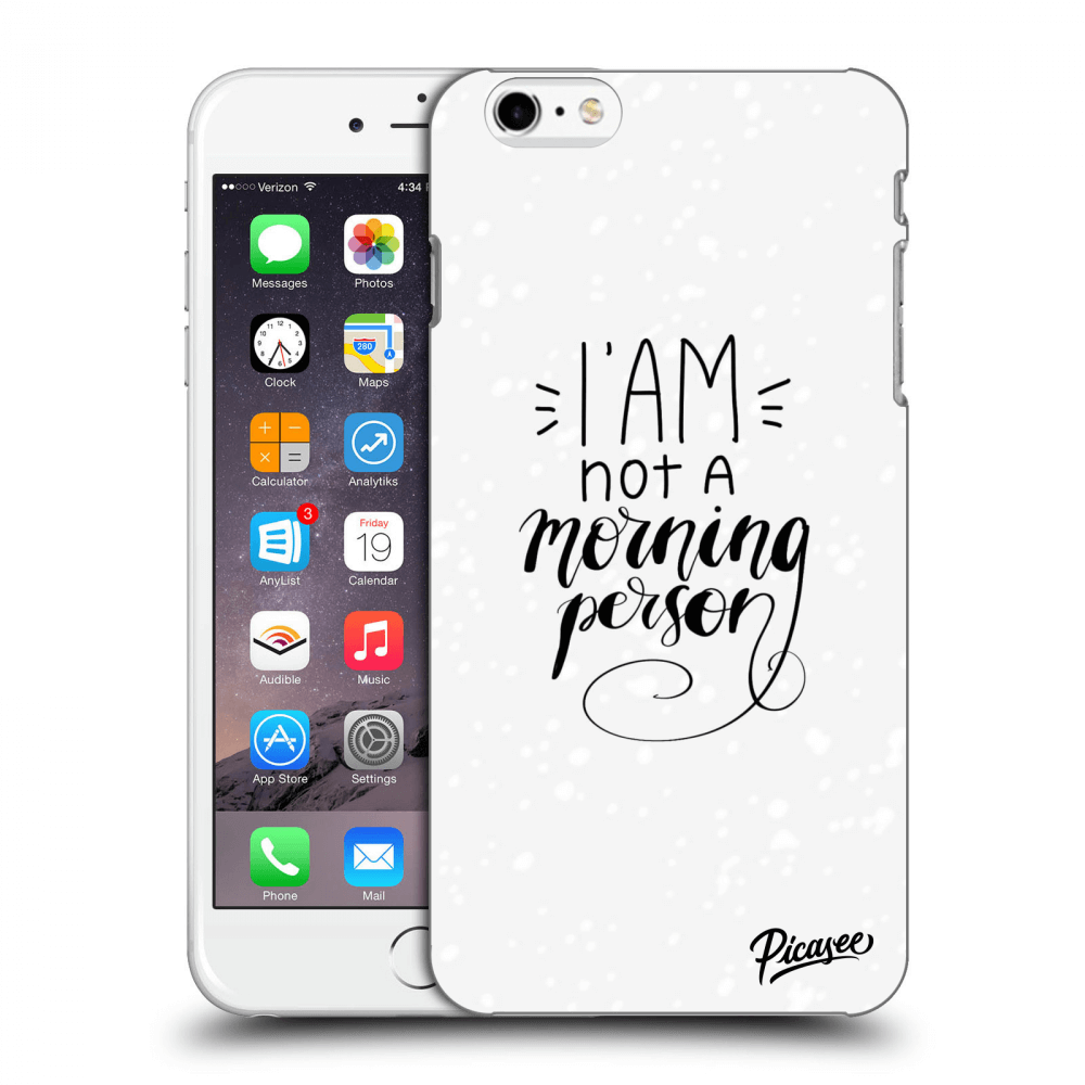 Picasee silikonový průhledný obal pro Apple iPhone 6 Plus/6S Plus - I am not a morning person