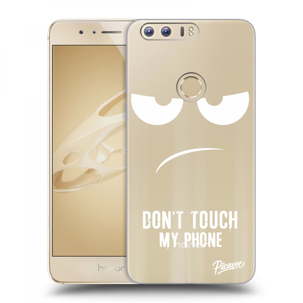 Picasee silikonový průhledný obal pro Honor 8 - Don't Touch My Phone