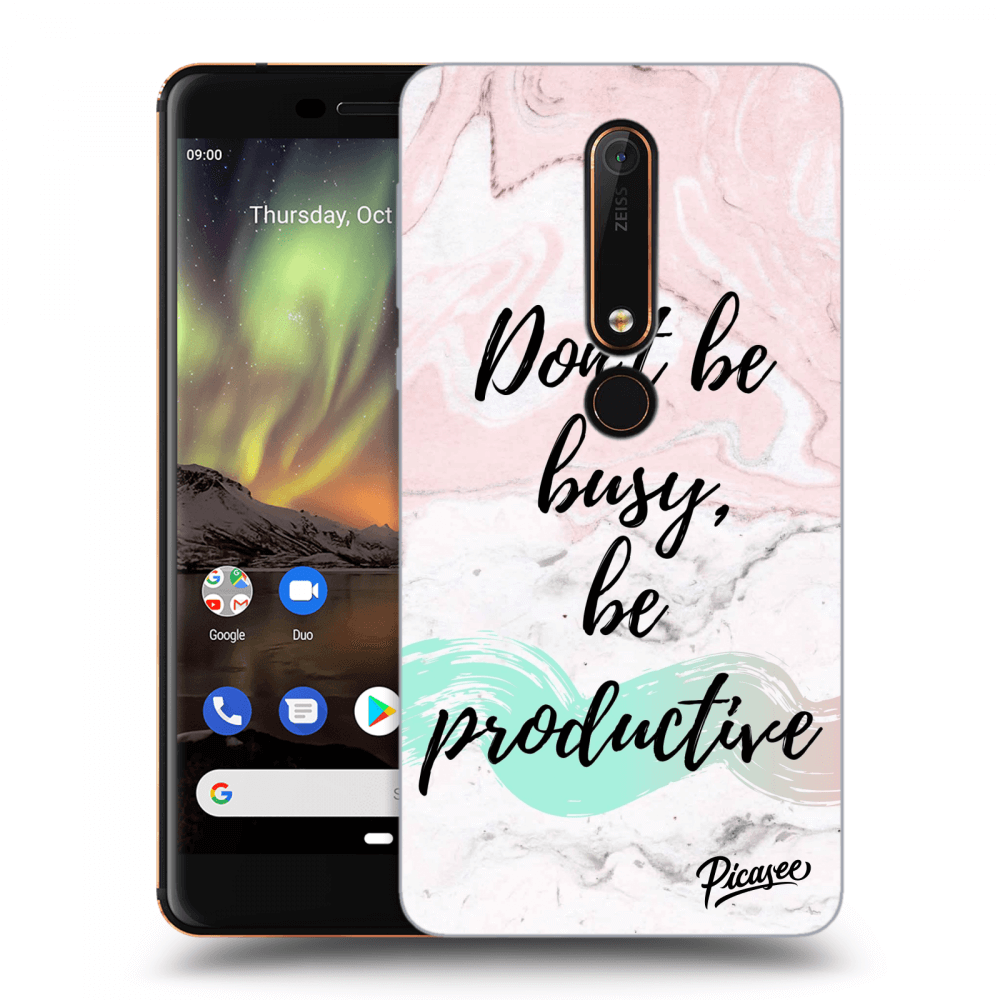 Picasee silikonový průhledný obal pro Nokia 6.1 - Don't be busy, be productive