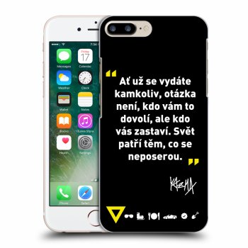 Obal pro Apple iPhone 7 Plus - Kazma - SVĚT PATŘÍ TĚM, CO SE NEPOSEROU