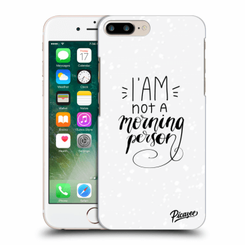 Picasee ULTIMATE CASE pro Apple iPhone 7 Plus - I am not a morning person