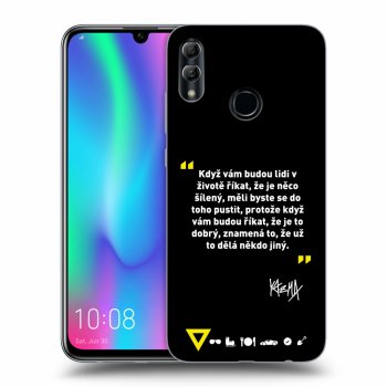 Obal pro Honor 10 Lite - Kazma - MĚLI BYSTE SE DO TOHO PUSTIT