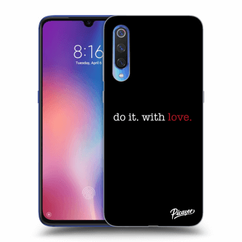 Obal pro Xiaomi Mi 9 - Do it. With love.