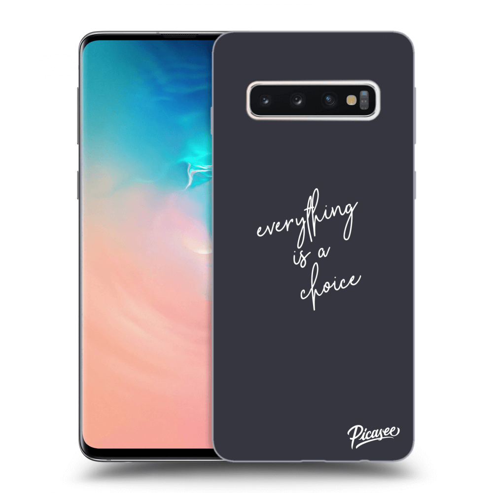 Picasee ULTIMATE CASE pro Samsung Galaxy S10 G973 - Everything is a choice