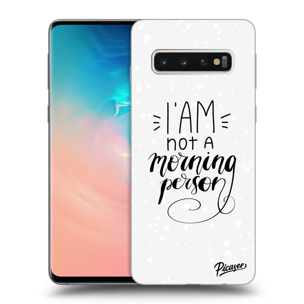 Picasee ULTIMATE CASE pro Samsung Galaxy S10 G973 - I am not a morning person