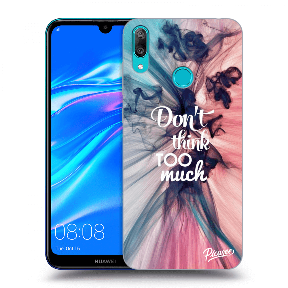 Picasee ULTIMATE CASE pro Huawei Y7 2019 - Don't think TOO much