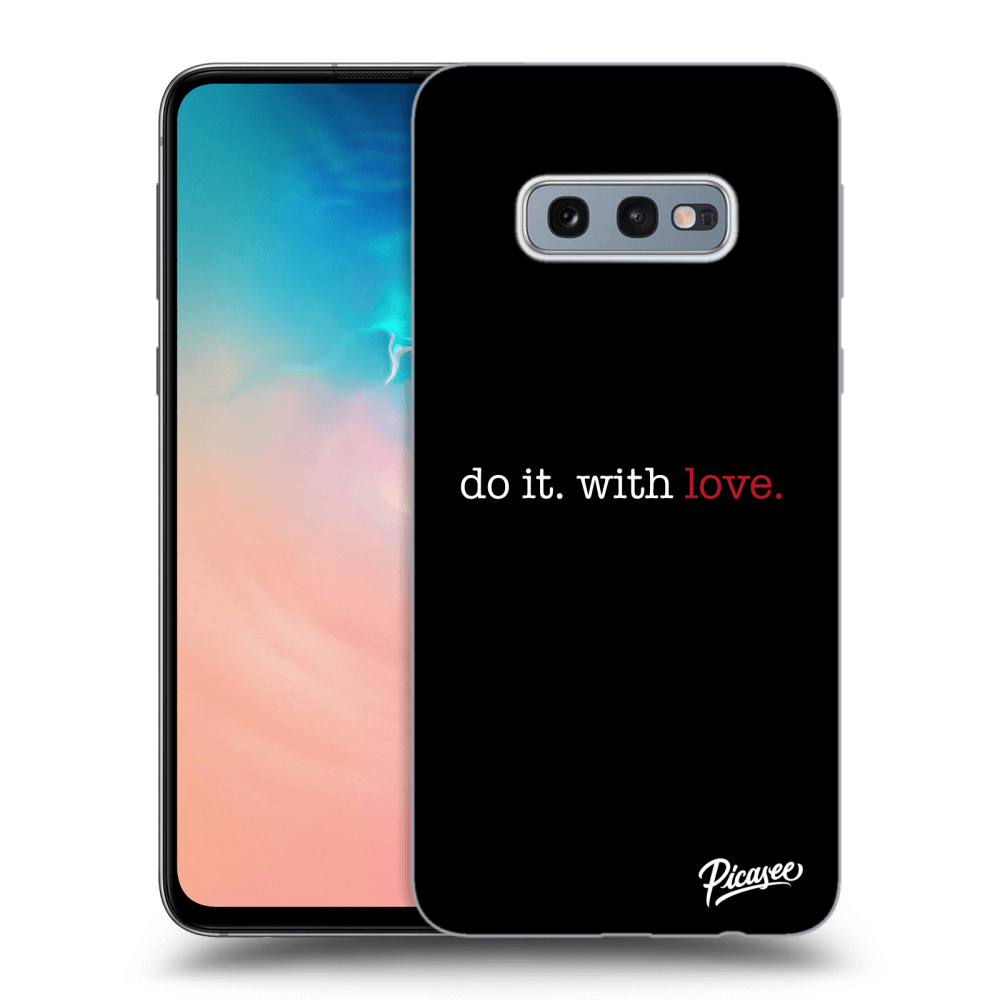 Picasee ULTIMATE CASE pro Samsung Galaxy S10e G970 - Do it. With love.