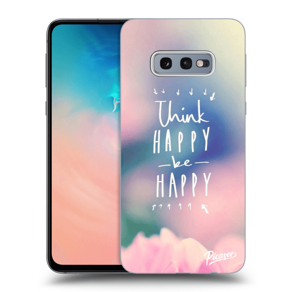 Picasee silikonový průhledný obal pro Samsung Galaxy S10e G970 - Think happy be happy
