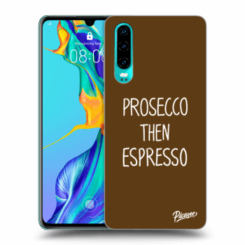 Picasee silikonový černý obal pro Huawei P30 - Prosecco then espresso