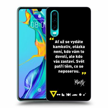 Obal pro Huawei P30 - Kazma - SVĚT PATŘÍ TĚM, CO SE NEPOSEROU