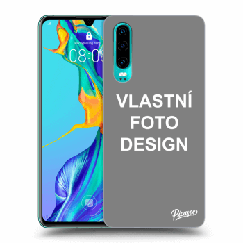 Obal pro Huawei P30 - Vlastní fotka/motiv