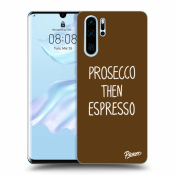 Picasee silikonový průhledný obal pro Huawei P30 Pro - Prosecco then espresso