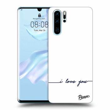 Obal pro Huawei P30 Pro - I love you