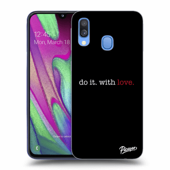 Picasee ULTIMATE CASE pro Samsung Galaxy A40 A405F - Do it. With love.