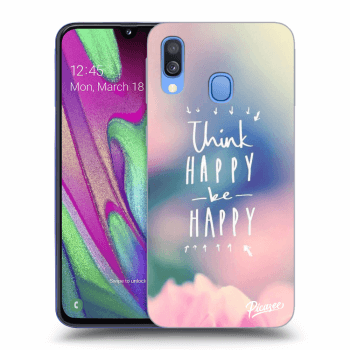 Obal pro Samsung Galaxy A40 A405F - Think happy be happy