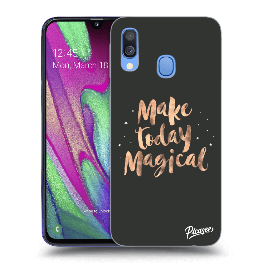 Picasee ULTIMATE CASE pro Samsung Galaxy A40 A405F - Make today Magical