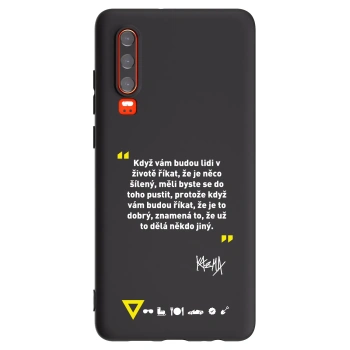 Picasee silikonový černý obal pro Huawei P30 - Kazma - MĚLI BYSTE SE DO TOHO PUSTIT