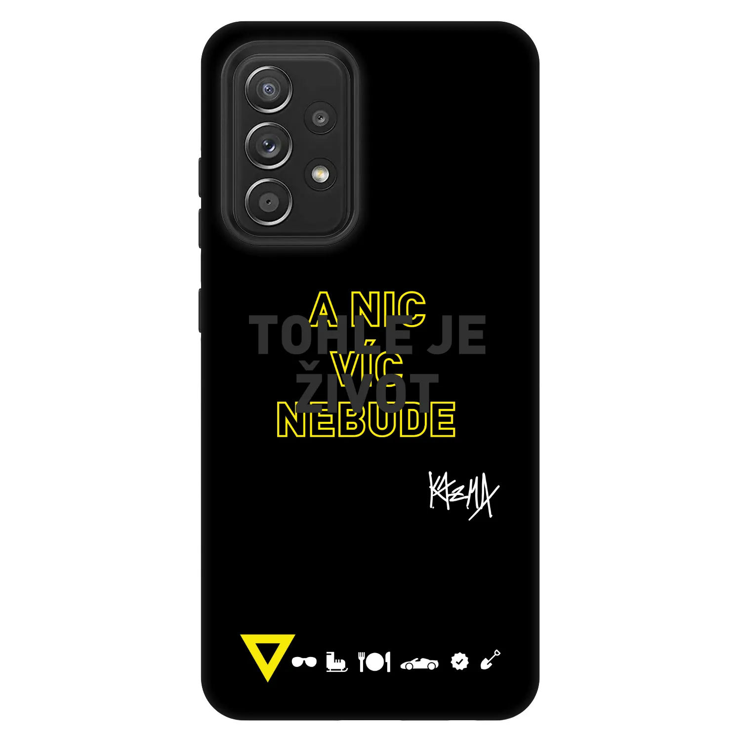 Picasee Fashion Case pro Samsung Galaxy A52s 5G A528B - Kazma - TOHLE JE ŽIVOT A NIC VÍC NEBUDE