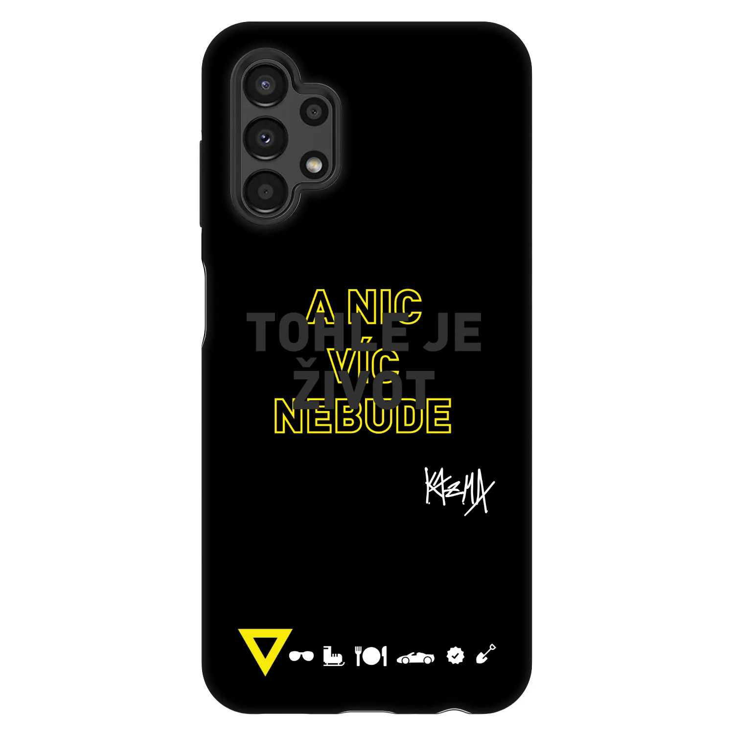 Picasee Fashion Case pro Samsung Galaxy A13 4G A135 - Kazma - TOHLE JE ŽIVOT A NIC VÍC NEBUDE