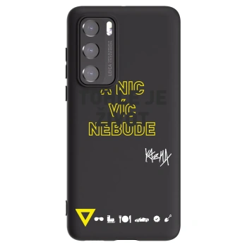 Obal pro Huawei P40 - Kazma - TOHLE JE ŽIVOT A NIC VÍC NEBUDE