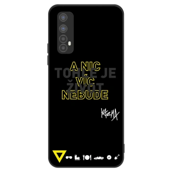 Obal pro Realme 7 - Kazma - TOHLE JE ŽIVOT A NIC VÍC NEBUDE