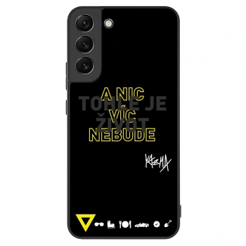 Obal pro Samsung Galaxy S22+ 5G - Kazma - TOHLE JE ŽIVOT A NIC VÍC NEBUDE