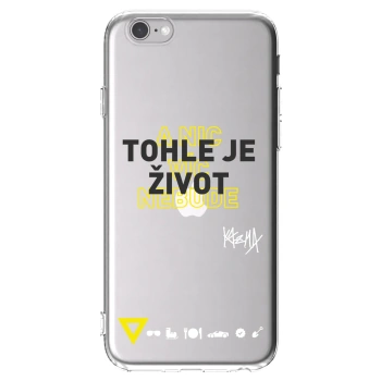 Picasee silikonový průhledný obal pro Apple iPhone 6/6S - Kazma - TOHLE JE ŽIVOT A NIC VÍC NEBUDE