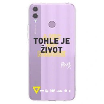 Picasee silikonový průhledný obal pro Honor 8X - Kazma - TOHLE JE ŽIVOT A NIC VÍC NEBUDE