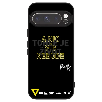 Obal pro Google Pixel 9 Pro - Kazma - TOHLE JE ŽIVOT A NIC VÍC NEBUDE