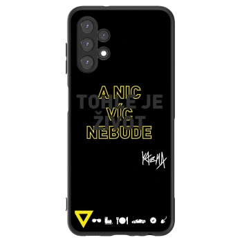 Obal pro Samsung Galaxy A13 5G - Kazma - TOHLE JE ŽIVOT A NIC VÍC NEBUDE