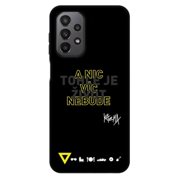 Obal pro Samsung Galaxy A23 A236B 5G - Kazma - TOHLE JE ŽIVOT A NIC VÍC NEBUDE