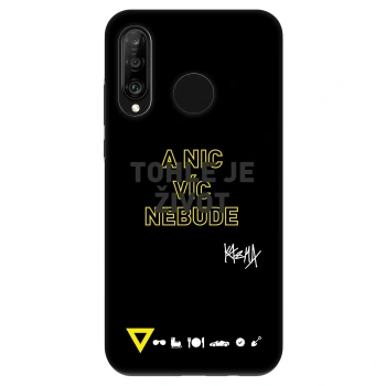 Obal pro Huawei P30 Lite - Kazma - TOHLE JE ŽIVOT A NIC VÍC NEBUDE