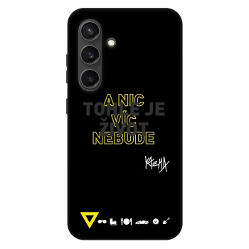 Obal pro Samsung Galaxy S24+ S926B 5G - Kazma - TOHLE JE ŽIVOT A NIC VÍC NEBUDE