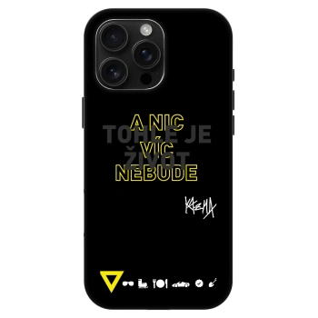 Obal pro Apple iPhone 16 Pro Max - Kazma - TOHLE JE ŽIVOT A NIC VÍC NEBUDE