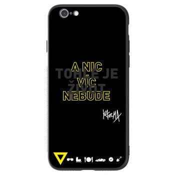 Obal pro Apple iPhone 6/6S - Kazma - TOHLE JE ŽIVOT A NIC VÍC NEBUDE