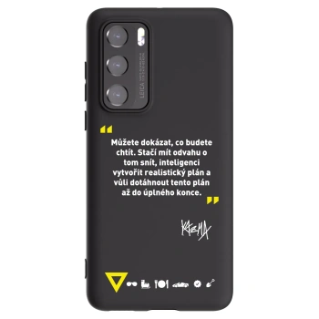 Obal pro Huawei P40 - Kazma - MŮŽETE DOKÁZAT, CO BUDETE CHTÍT