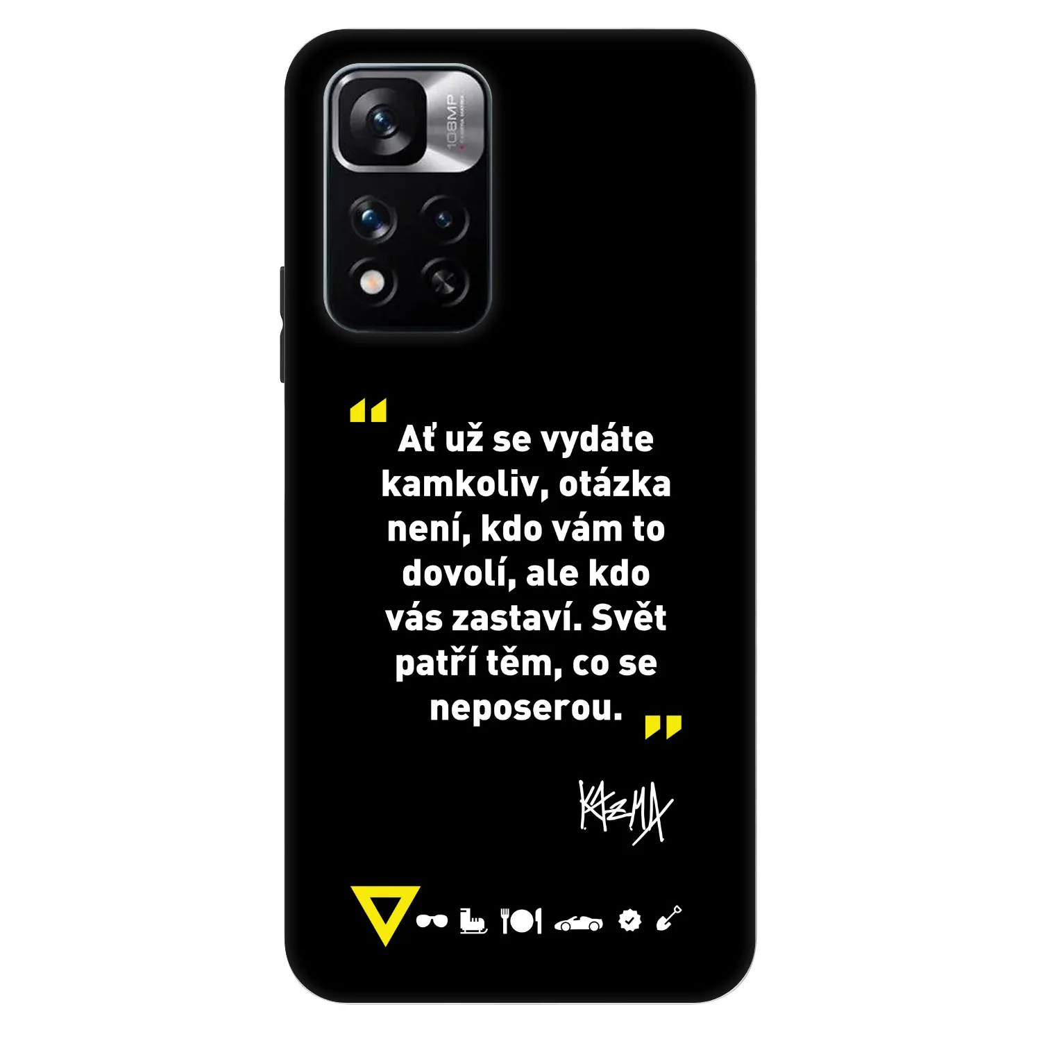 Picasee Fashion Case pro Xiaomi Redmi Note 11 Pro - Kazma - SVĚT PATŘÍ TĚM, CO SE NEPOSEROU