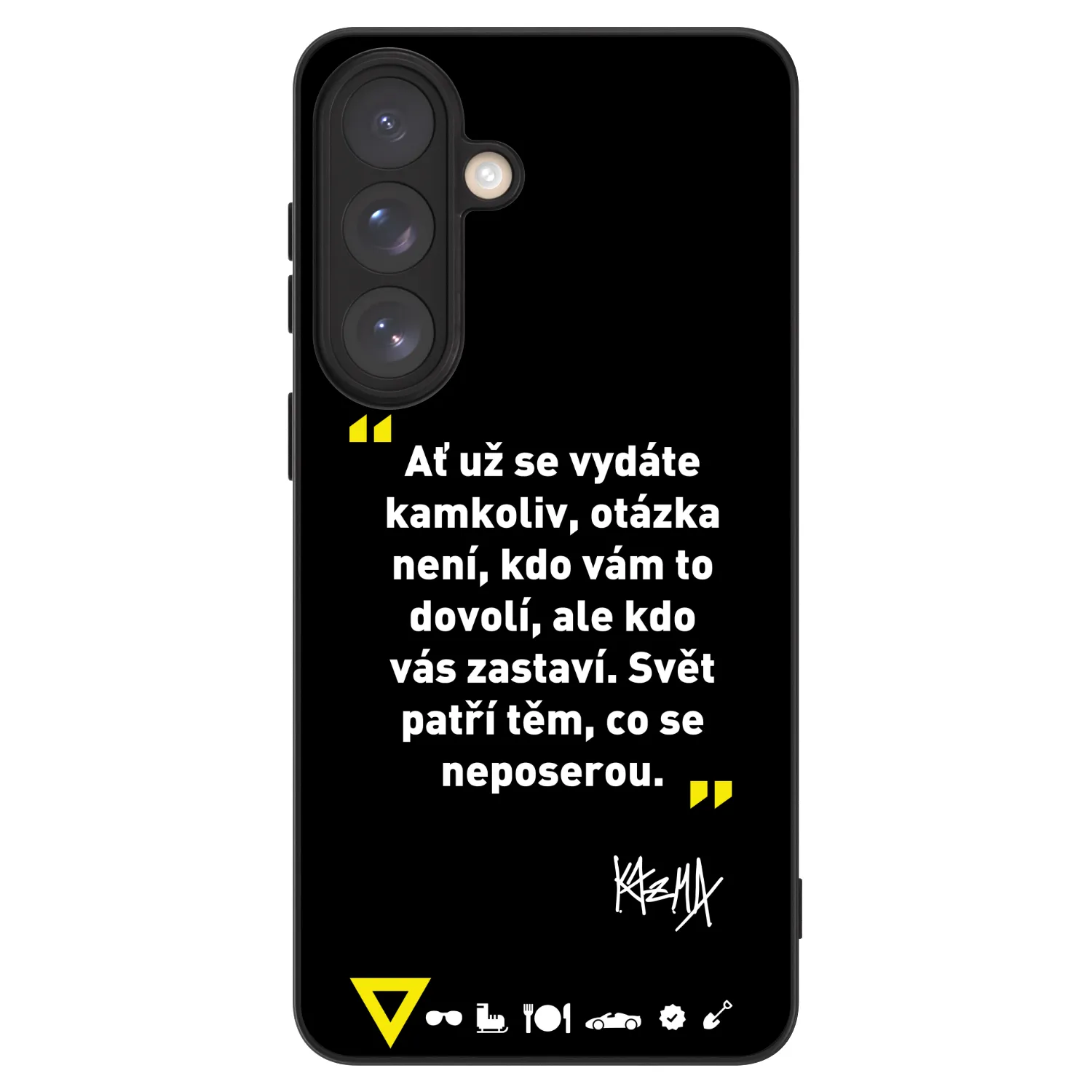 Picasee ULTIMATE CASE PowerShare pro Samsung Galaxy S26+ - Kazma - SVĚT PATŘÍ TĚM, CO SE NEPOSEROU