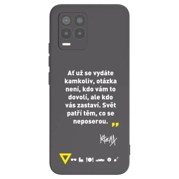 Obal pro Realme 8 Pro - Kazma - SVĚT PATŘÍ TĚM, CO SE NEPOSEROU