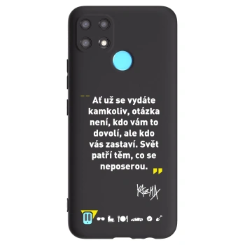 Obal pro Realme C21 - Kazma - SVĚT PATŘÍ TĚM, CO SE NEPOSEROU