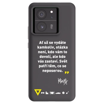 Picasee silikonový černý obal pro Xiaomi 13T Pro - Kazma - SVĚT PATŘÍ TĚM, CO SE NEPOSEROU