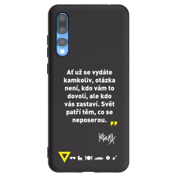 Picasee silikonový černý obal pro Huawei P20 Pro - Kazma - SVĚT PATŘÍ TĚM, CO SE NEPOSEROU