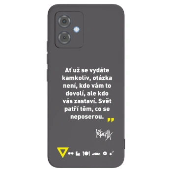 Obal pro Motorola Moto G14 - Kazma - SVĚT PATŘÍ TĚM, CO SE NEPOSEROU