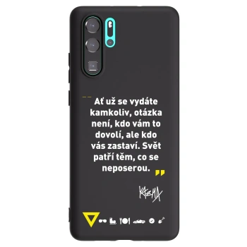 Obal pro Huawei P30 Pro - Kazma - SVĚT PATŘÍ TĚM, CO SE NEPOSEROU