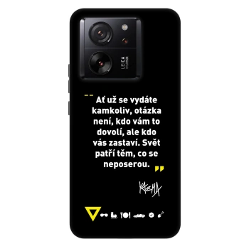 Obal pro Xiaomi 13T - Kazma - SVĚT PATŘÍ TĚM, CO SE NEPOSEROU