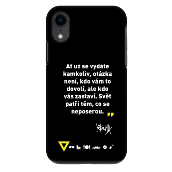 Obal pro Apple iPhone XR - Kazma - SVĚT PATŘÍ TĚM, CO SE NEPOSEROU