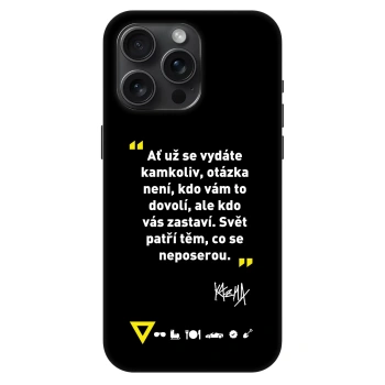 Obal pro Apple iPhone 15 Pro Max - Kazma - SVĚT PATŘÍ TĚM, CO SE NEPOSEROU